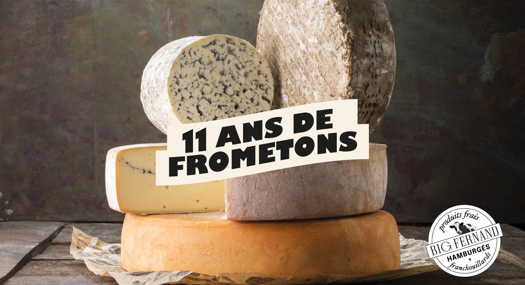 Chez Big Fernand, le frometon c’est plus qu’une passion.